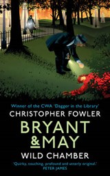 Bryant & May - Wild Chamber - FOWLER,  Christopher - 9780857523433