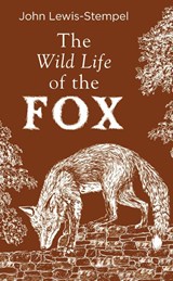 The Wild Life of the Fox - John Lewis-Stempel - 9780857526427