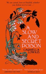 A Slow and Secret Poison - Carmella Lowkis - 9780857529510