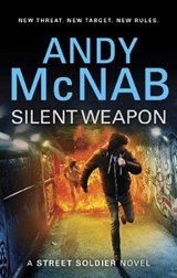 Silent Weapon - a Street Soldier Novel - Andy McNab - 9780857534675