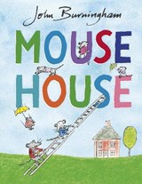 Mouse House - BURNINGHAM,  John - 9780857551771