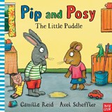 Pip and Posy: The Little Puddle - Camilla (Editorial Director) Reid - 9780857630780