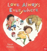 Love Always Everywhere - Nosy Crow Ltd - 9780857632500