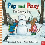 Pip and Posy: The Snowy Day - Camilla (Editorial Director) Reid - 9780857632968