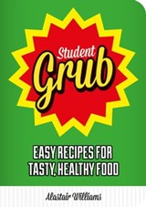 Student Grub - Alastair Williams - 9780857659323