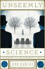 Unseemly Science - Rod Duncan - 9780857664266