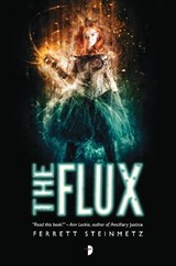 The Flux - Ferrett Steinmetz - 9780857664624
