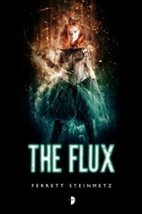 The Flux - Ferrett Steinmetz - 9780857664648
