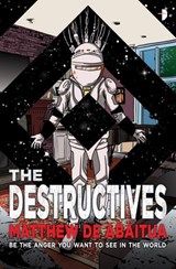 The Destructives - Matthew De Abaitua - 9780857664761