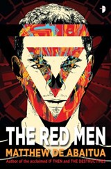 The Red Men - Matthew de Abaitua - 9780857667564