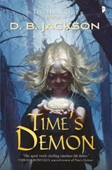 Time's Demon - D B Jackson - 9780857667939