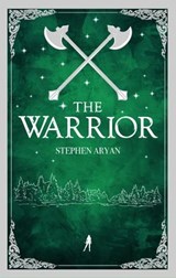 The Warrior - Stephen Aryan - 9780857669582