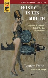 Honey in his Mouth - Lester Dent - 9780857683298