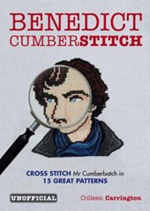 Benedict Cumberstitch: Crossstitch Mr Cumberbatch in 15 great patterns