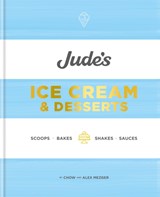 Jude's Ice Cream & Desserts - Chow Mezger ; Alex Mezger - 9780857835345