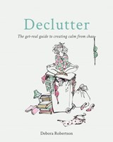 Declutter - Debora Robertson - 9780857835741