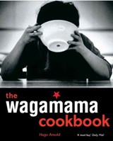 The Wagamama Cookbook - Hugo Arnold - 9780857837349