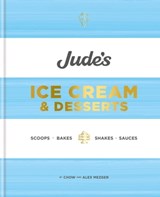 Jude's Ice Cream & Desserts - Chow Mezger ; Alex Mezger - 9780857837622