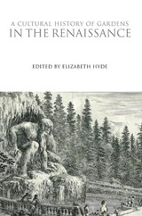 A Cultural History of Gardens in the Renaissance -  - 9780857850317