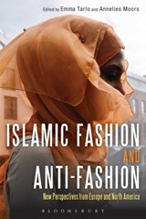 Islamic Fashion and Anti-Fashion - EMMA (GOLDSMITHS,  University of London, UK) Tarlo ; Annelies Moors - 9780857853356