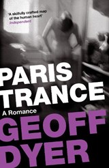 Paris Trance - Geoff Dyer - 9780857864055