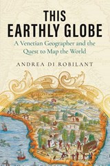 This Earthly Globe - Andrea di Robilant - 9780857891815