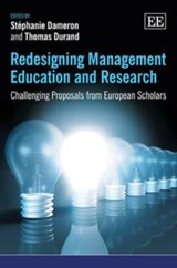 Redesigning Management Education and Research - Stephanie Dameron ; Thomas Durand - 9780857933584