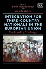 Integration for Third-Country Nationals in the European Union - Sonia Morano-Foadi ; Micaela Malena - 9780857936813