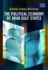 The Political Economy of Arab Gulf States - Kristian Coates Ulrichsen - 9780857939876