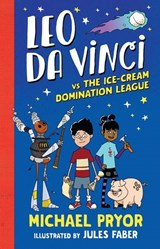 Leo da Vinci vs The Ice-cream Domination League - Michael Pryor - 9780857988386