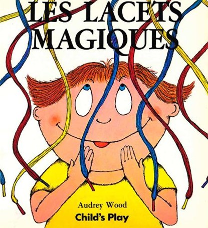 Les Lacets Magiques, Audrey Wood - Paperback - 9780859534710