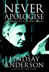 Anderson, L: Never Apologise - ANDERSON,  Lindsay - 9780859653176