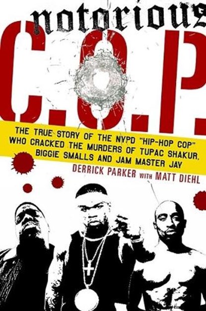 Notorious C O P, PARKER,  Derrick ; Diehl, Matt - Paperback - 9780859653817