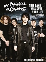 My Chemical Romance: This Band Will Save Your Life - Reinhardt Haydn - 9780859655743