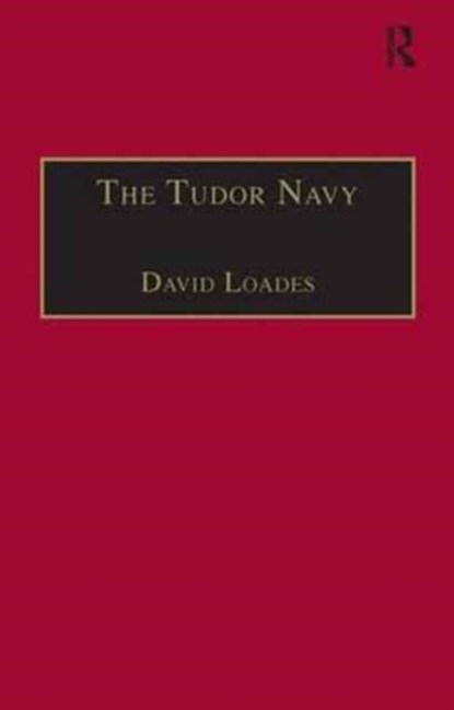 The Tudor Navy, David Loades - Gebonden - 9780859679220