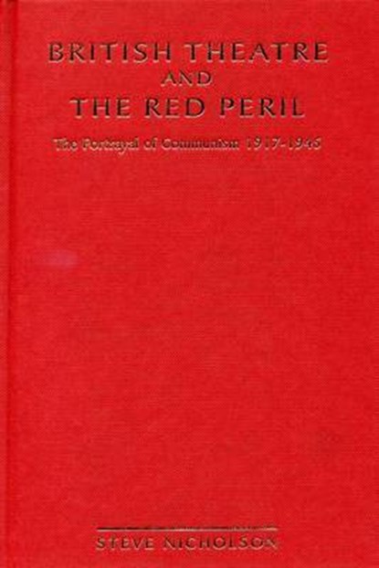 British Theatre And The Red Peril, Steve Nicholson - Gebonden - 9780859896368