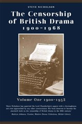 The Censorship of British Drama 1900-1968 Volume 1 - Steve Nicholson - 9780859896382
