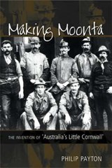 Making Moonta - Prof. Philip Payton - 9780859897952