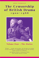 The Censorship of British Drama 1900-1968 Volume 4 - Steve Nicholson - 9780859898461