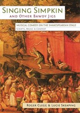 Singing Simpkin and other Bawdy Jigs - Roger Clegg ; Lucie Skeaping - 9780859898782