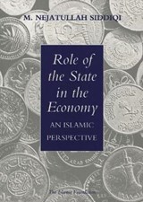 Role of the State in the Economy - Muhammad Nejatullah Siddiqi - 9780860372516