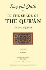 In the Shade of the Qur'an Vol. 4 (Fi Zilal al-Qur'an) - Sayyid Qutb - 9780860373469