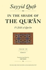 In the Shade of the Qur'an Vol. 8 (Fi Zilal al-Qur'an) - Sayyid Qutb - 9780860373681