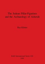 The Judean Pillar-figurines and the Archaeology of Asherah -  - 9780860548188