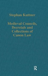 Medieval Councils, Decretals and Collections of Canon Law - Stephan Kuttner - 9780860783367