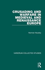 Crusading and Warfare in Medieval and Renaissance Europe - Norman Housley - 9780860788430
