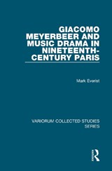 Giacomo Meyerbeer and Music Drama in Nineteenth-Century Paris - Mark Everist - 9780860789154