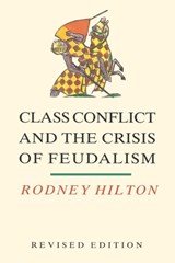 Class Conflict and the Crisis of Feudalism - Rodney Hilton - 9780860919988
