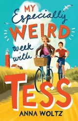My Especially Weird Week with Tess - Anna Woltz - 9780861542963