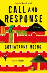 Call and Response - Gothataone Moeng - 9780861543359